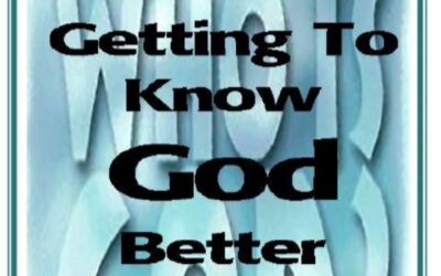 #13 Getting To Know God Better -PMA Blog -Devos by Pastor Hollier