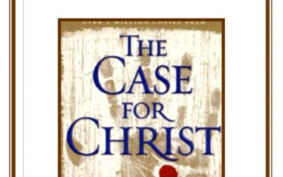 #21 The Case For Christ -PMA Blog -Devos by Pastor Hollier