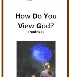 #27 How Do You View God -PMA Blog -Devos by Pastor Hollier